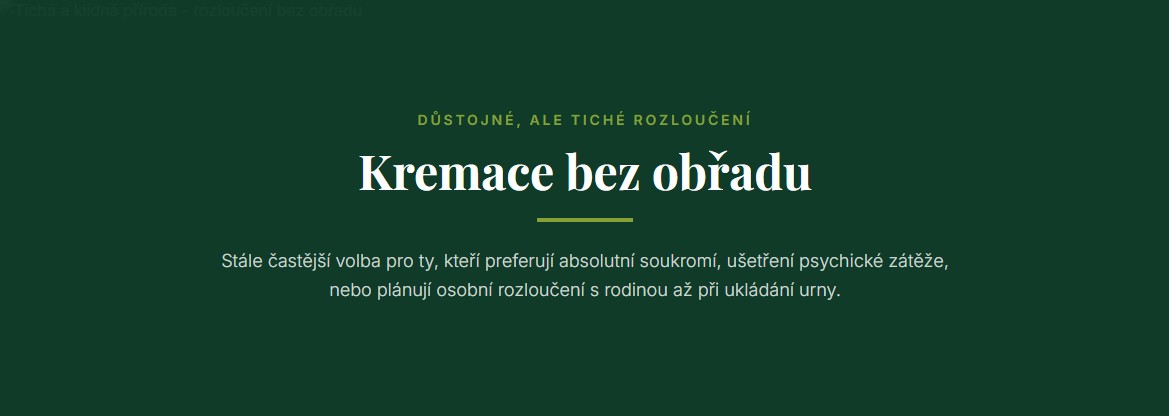 Tichá a klidná příroda - rozloučení bez obřadu